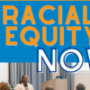 Racial Equity NOW Cohort