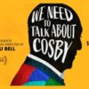 We Need to Talk About Cosby