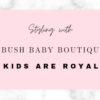 Bush Baby Boutique Children’s Clothing Store