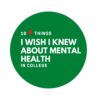 I Wish I Knew About Mental Health