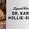 Dr. Karen Hollie-Smith